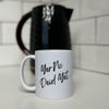 Mug - Yer No Deid Yet