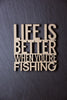Wooden Coaster - Life is Better When You're Fishing